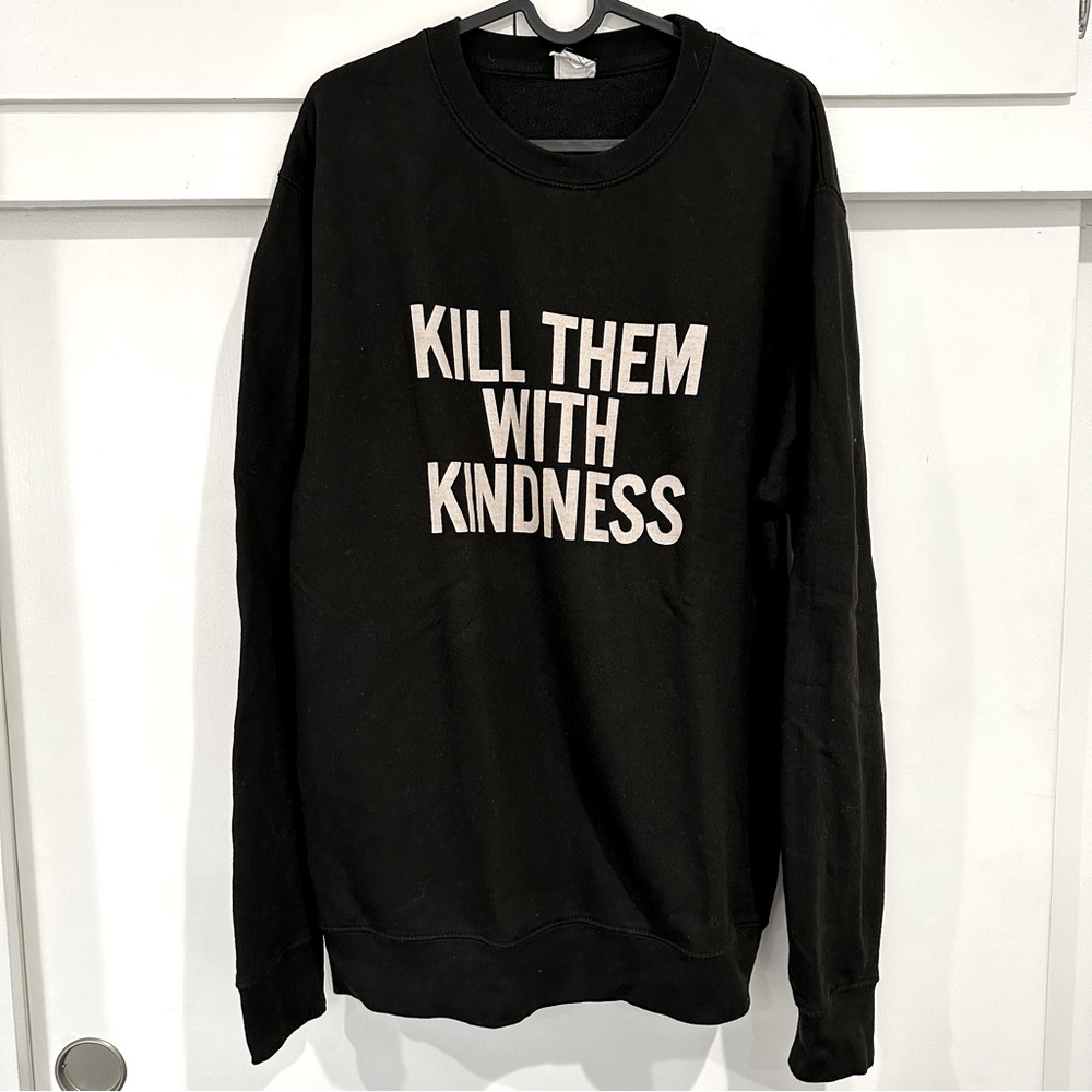 Kill Them With Kindness sweater crewneck sweatshirt hoodie Essential Teacher Mom